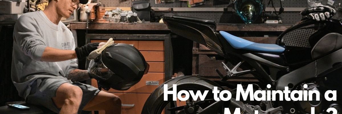 How to Maintain a Motorcycle